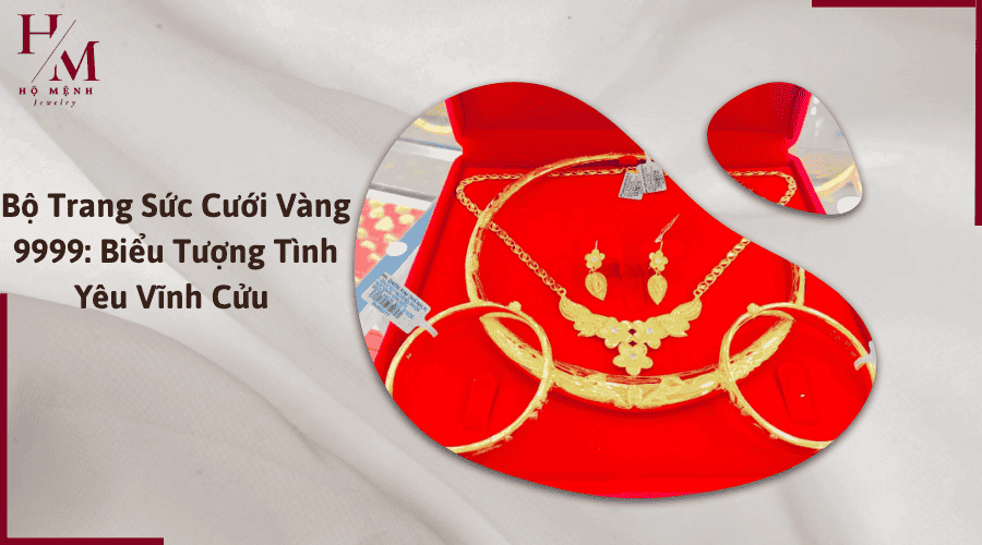 trang sức cưới vàng 9999
