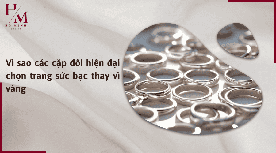 chọn trang sức bạc thay vì vàng